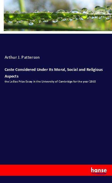 Caste Considered Under Its Mo - Patterson - Böcker -  - 9783337963491 - 