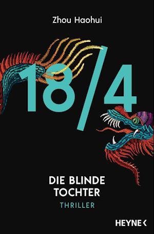 Cover for Zhou Haohui · 18/4 - Die blinde Tochter (Bok) (2022)
