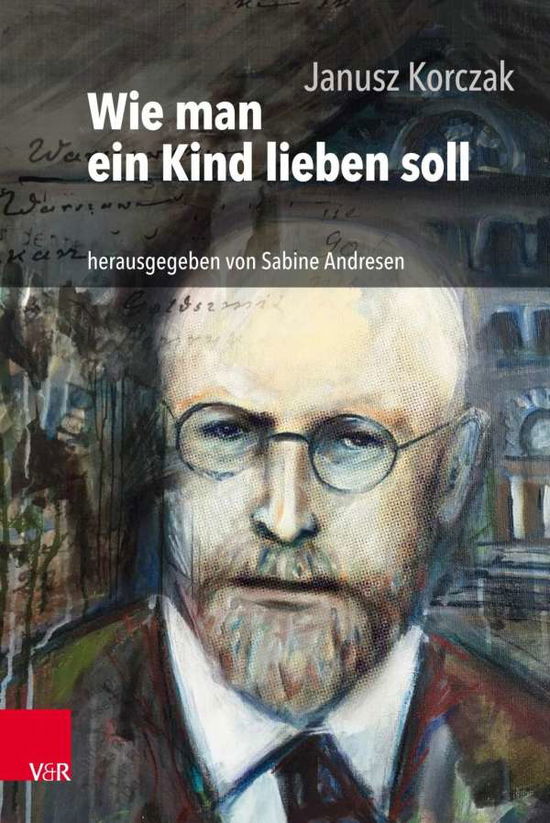 Cover for Korczak · Wie man ein Kind lieben soll (Bok)