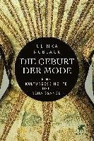 Die Geburt der Mode - Ulinka Rublack - Livres - Klett-Cotta Verlag - 9783608984491 - 19 mars 2022