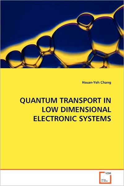 Cover for Hsuan-yeh Chang · Quantum Transport in Low Dimensional Electronic Systems (Paperback Book) (2008)