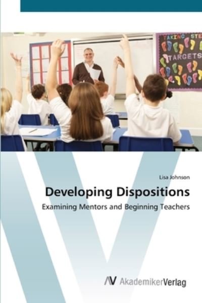 Cover for Johnson · Developing Dispositions (Bog) (2012)