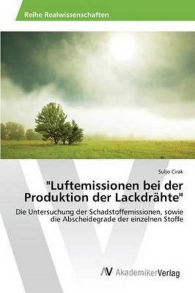 Cover for Cirak Suljo · Luftemissionen Bei Der Produktion Der Lackdrahte (Pocketbok) (2015)