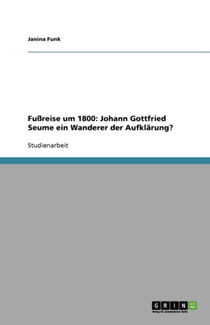 Cover for Funk · Fußreise um 1800: Johann Gottfried (Book) [German edition] (2009)