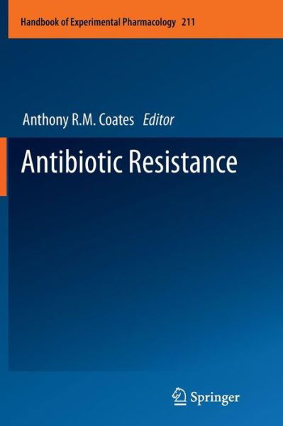 Cover for Coates  Anthony R.m. · Antibiotic Resistance - Handbook of Experimental Pharmacology (Pocketbok) [2012 edition] (2014)