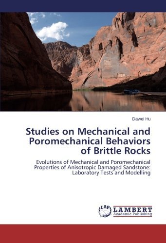 Cover for Dawei Hu · Studies on Mechanical and Poromechanical Behaviors of Brittle Rocks: Evolutions of Mechanical and Poromechanical Properties of Anisotropic Damaged Sandstone: Laboratory Tests and Modelling (Taschenbuch) (2014)