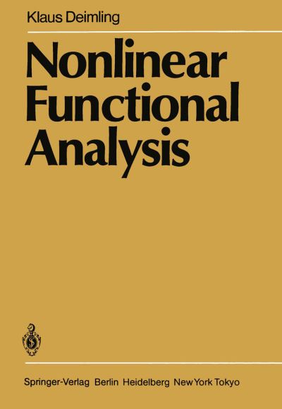 Cover for Klaus Deimling · Nonlinear Functional Analysis (Paperback Book) [Softcover Reprint of the Original 1st Ed. 1985 edition] (2012)