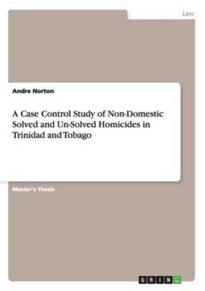 A Case Control Study of Non-Dome - Norton - Książki -  - 9783668199491 - 