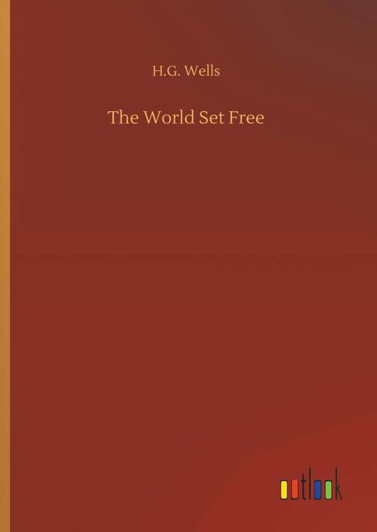 Cover for Wells · The World Set Free (Book) (2018)