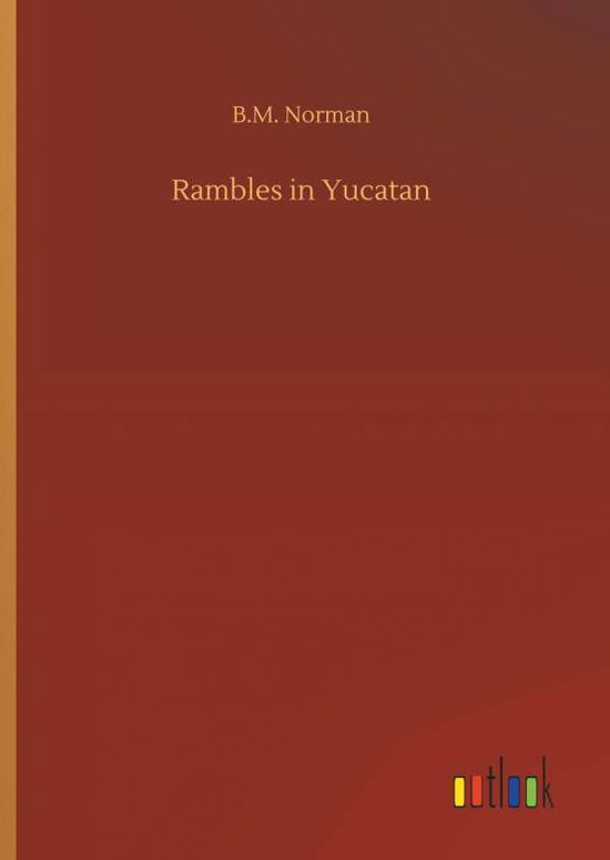 Cover for Norman · Rambles in Yucatan (Bok) (2018)