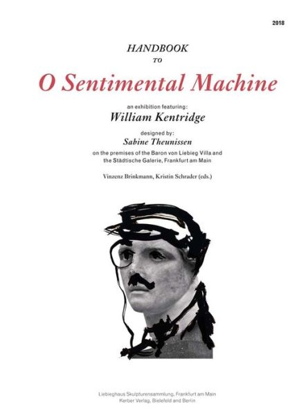 Cover for William Kentridge · William Kentridge: O Sentimental Machine (Paperback Book) (2018)