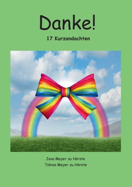 Cover for Jana Meyer Zu Hoerste · Danke!: 17 Kurzandachten (Paperback Book) (2014)