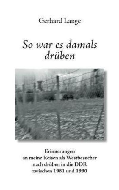 Cover for Lange · So war es damals drüben (Bog) (2018)