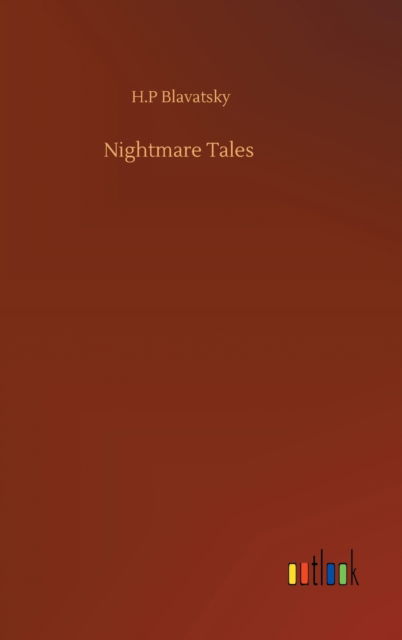 Cover for H P Blavatsky · Nightmare Tales (Hardcover bog) (2020)