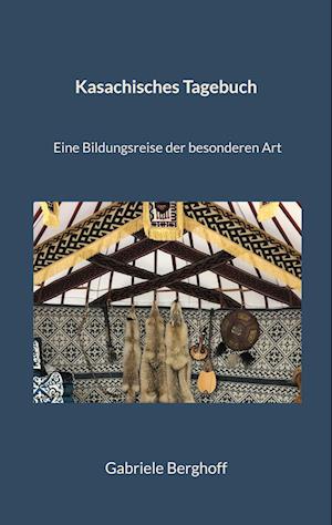 Cover for Gabriele Berghoff · Kasachisches Tagebuch (Book) (2024)