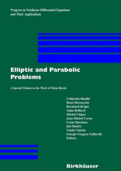 Cover for Elliptic and Parabolic Problems: a Special Tribute to the Work of Haim Brezis - Progress in Nonlinear Differential Equations and Their Applications (Hardcover Book) [Annotated edition] (2005)