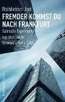 Fremder, kommst du nach Frankfurt - Wolfdietrich Jost - Books - Königshausen u. Neumann - 9783826078491 - May 23, 2023