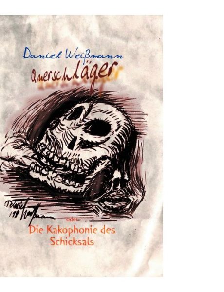 Cover for Daniel Weissmann · Querschlager oder die Kakophonie des Schiksals (Paperback Book) [German edition] (2000)