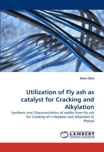 Cover for Keka Ojha · Utilization of Fly Ash As Catalyst for Cracking and Alkylation: Synthesis and Characterization of Zeolite from Fly Ash for Cracking of N-heptane and Alkylation of Phenol (Pocketbok) (2010)