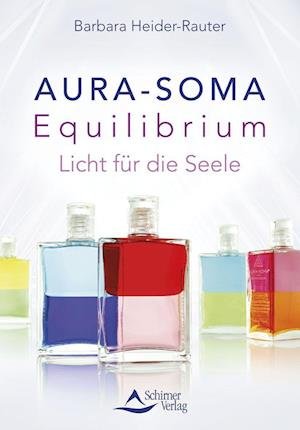 Cover for Barbara Heider-Rauter · Aura-Soma Equilibrium (Book) (2023)