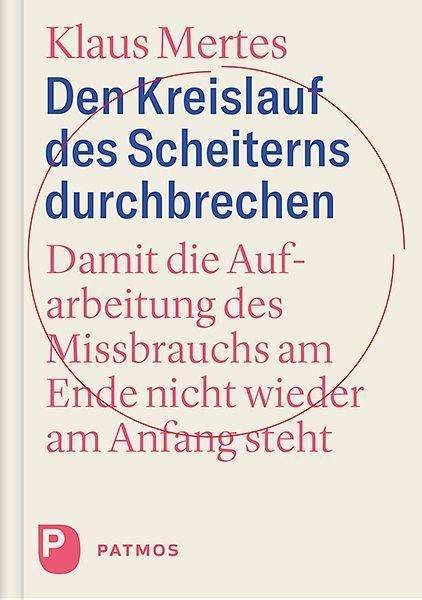 Cover for Klaus Mertes · Den Kreislauf des Scheiterns durchbrechen (Hardcover Book) (2022)
