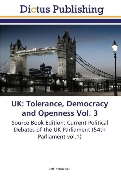 Cover for UK · Tolerance, Democracy and Openness V (Book) (2011)