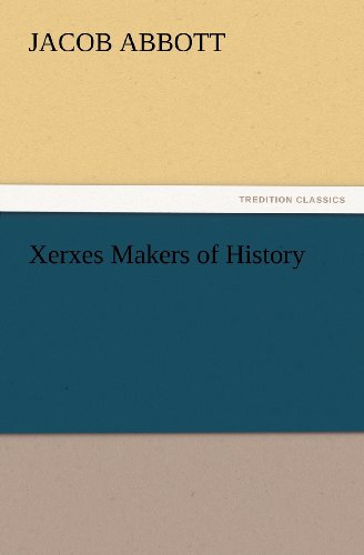 Cover for Jacob Abbott · Xerxes Makers of History (Tredition Classics) (Paperback Book) (2012)