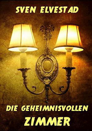 Cover for Elvestad · Die geheimnisvollen Zimmer (Book)