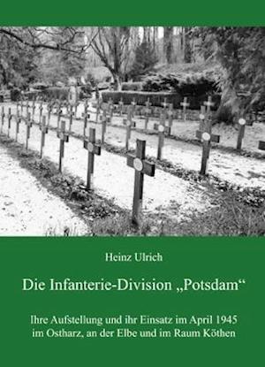 Cover for Heinz Ulrich · Die Infanterie-Division &quot;Potsdam&quot; (Paperback Book) (2012)