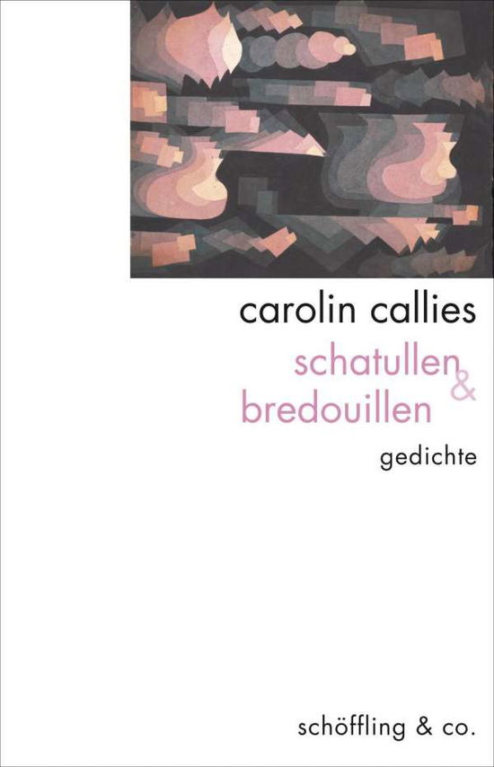 Cover for Carolin Callies · Schatullen &amp; Bredouillen (Book)