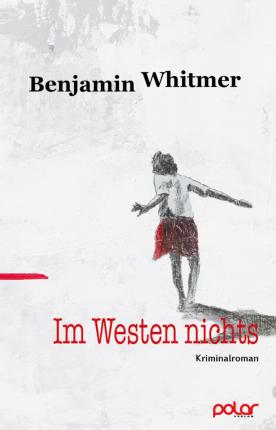 Cover for Benjamin Whitmer · Im Westen nichts (Paperback Book) (2017)