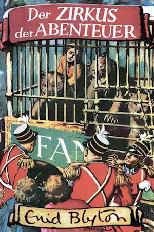 Der Zirkus der Abenteuer - Enid Blyton - Livros - Bocola Verlag - 9783946842491 - 22 de novembro de 2023