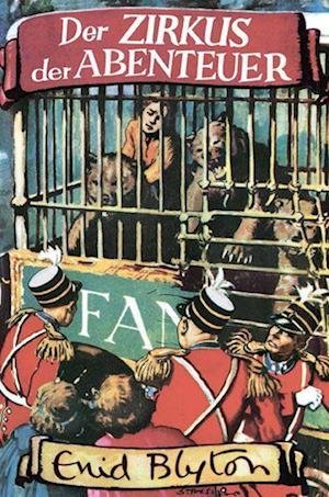 Cover for Enid Blyton · Der Zirkus der Abenteuer (Bog) (2023)