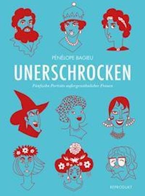 Cover for Pénélope Bagieu · Unerschrocken 1 Taschenbuch (Bog) (2022)