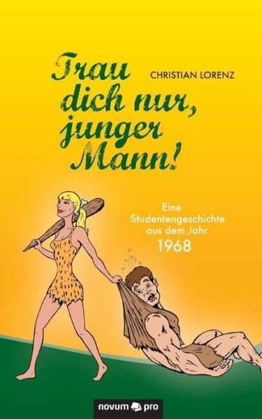 Cover for Lorenz · Trau dich nur, junger Mann! (Book) [German edition] (2014)