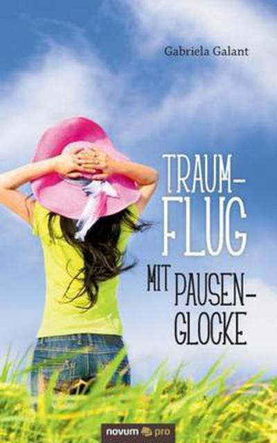 Cover for Galant · Traumflug mit Pausenglocke (Book) (2016)