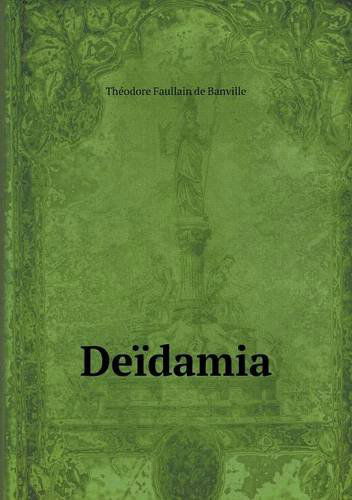 Cover for Theodore De Banville · Deidamia (Paperback Book) [French edition] (2014)