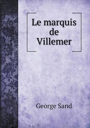Le Marquis De Villemer - George Sand - Bøger - Book on Demand Ltd. - 9785518988491 - 2014