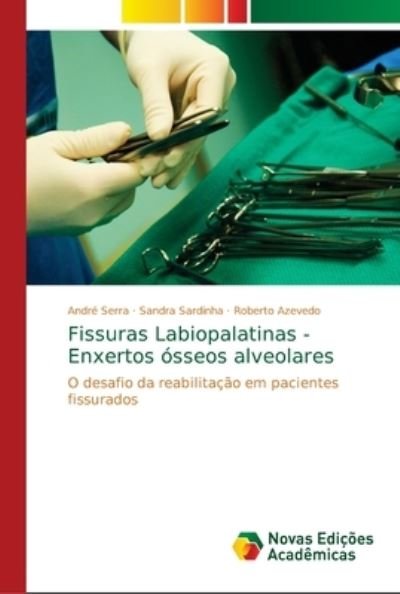 Cover for Serra · Fissuras Labiopalatinas - Enxerto (Bog) (2018)