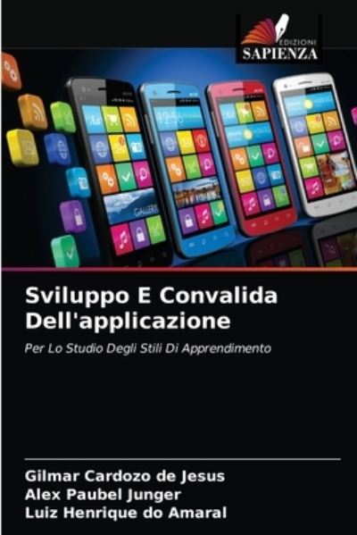 Sviluppo E Convalida Dell'applicazione - Gilmar Cardozo de Jesus - Books - Edizioni Sapienza - 9786203504491 - March 17, 2021