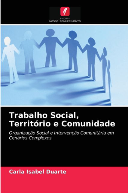 Cover for Carla Isabel Duarte · Trabalho Social, Territorio e Comunidade (Paperback Book) (2021)