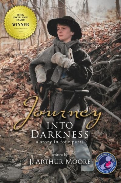 Cover for J Arthur Moore · Journey Into Darkness (Black &amp; White - 3rd Edition): A Story in Four Parts (Taschenbuch) [3rd edition] (2018)