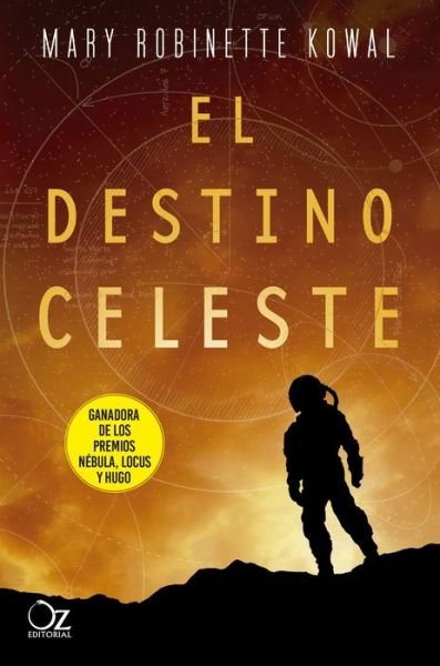 Cover for Mary Robinette Kowal · El Destino Celeste (Paperback Bog) (2021)