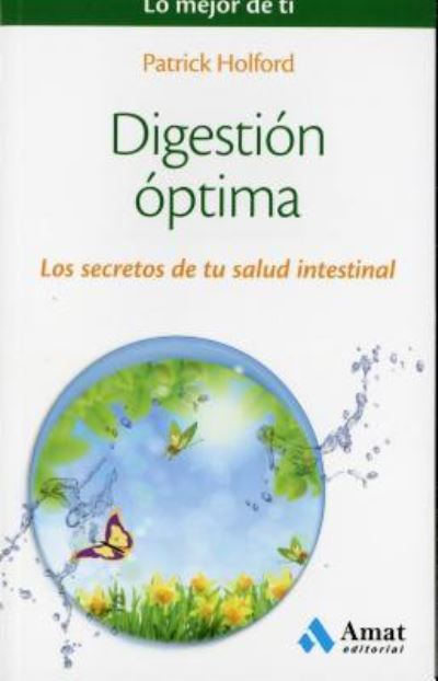 Cover for Patrick Holford · Digestion Optima. Los Secretos De Tu Salud Intestinal / Lo Mejor De Ti (Paperback Book) (2016)