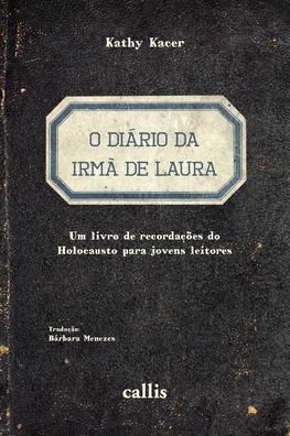 Cover for Kathy Kacer · O DiÁrio Da Irma De Laura (Paperback Book) (2022)