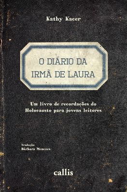 Cover for Kathy Kacer · O DiÁrio Da Irma De Laura (Paperback Book) (2022)