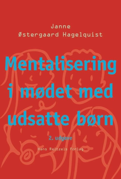 Cover for Janne Østergaard Hagelquist · Mentalisering i mødet med udsatte børn (Hæftet bog) [2. udgave] (2022)