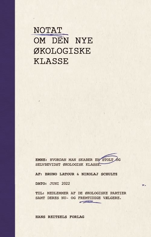 Cover for Bruno Latour; Nikolaj Schultz · Notat om den nye økologiske klasse (Hæftet bog) [1. udgave] (2022)