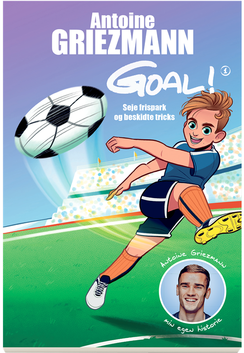 Cover for Antoine Griezmann · Goal: Goal - Seje frispark og beskidte tricks 1 (Hæftet bog) [1. udgave] (2018)