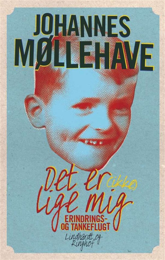 Cover for Johannes Møllehave · Det er (ikke) lige mig (Sewn Spine Book) [2. wydanie] (2015)